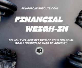 Financial Weigh-In!